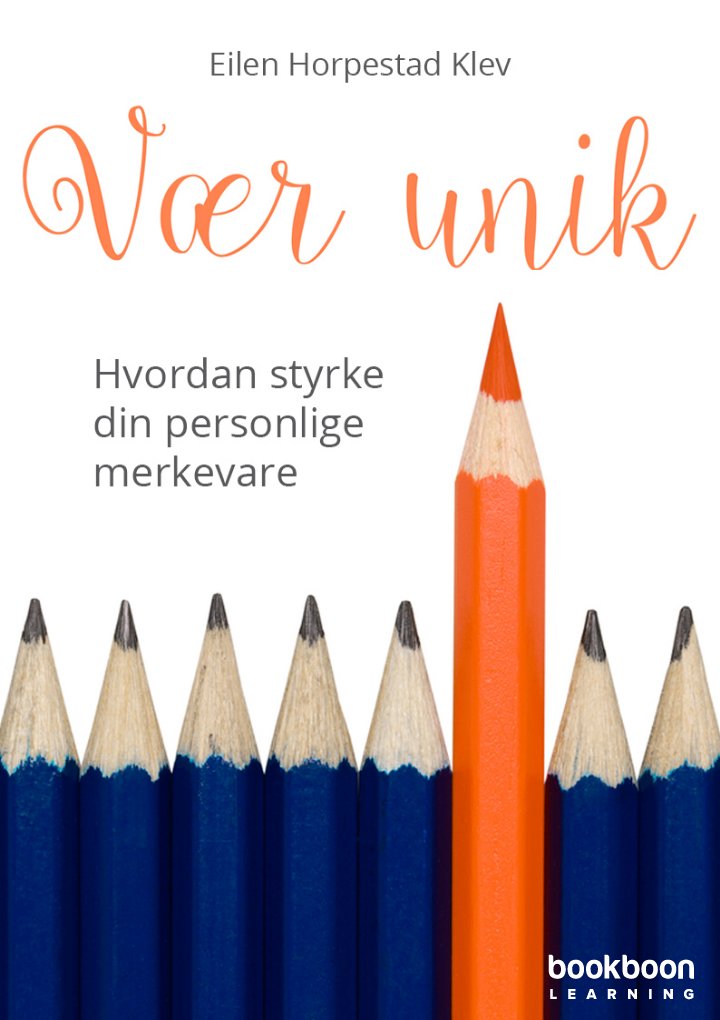Vær unik! Hvordan styrke din personlige merkevare
