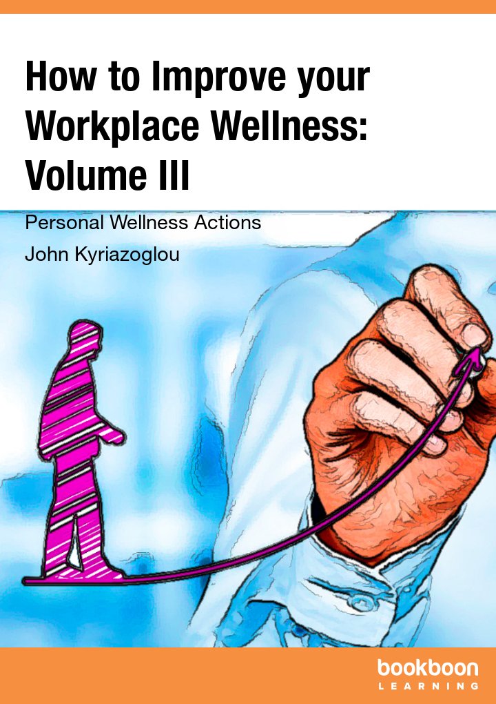 How to Improve your Workplace Wellness: Volume III
