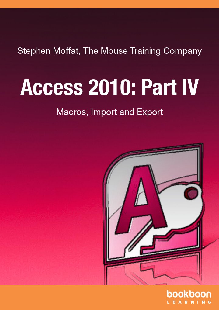 Access 2010: Part IV