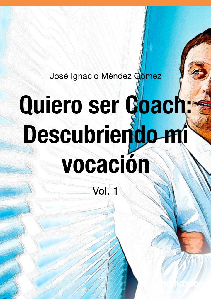 Quiero ser Coach: Descubriendo mi vocación