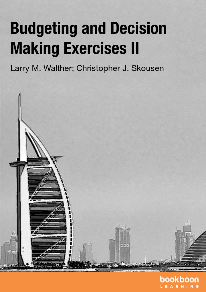 Budgeting and Decision Making Exercises II