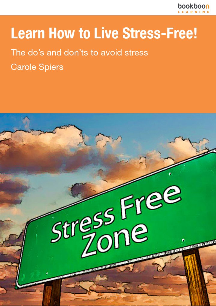 Learn How to Live Stress-Free!