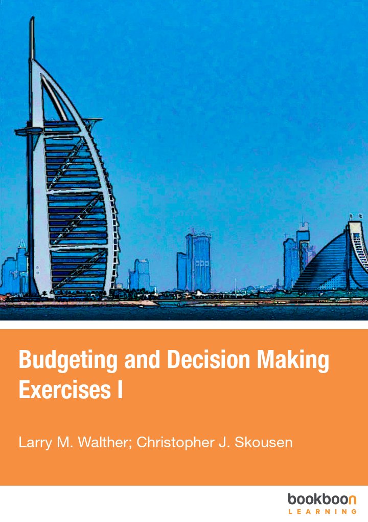 Budgeting and Decision Making Exercises I